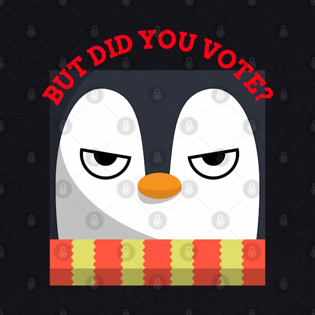 Vex Angry Penguin - Did you vote - Sarcastic Funny Sad Board Festive Christmas Dry Humour by Created by JR